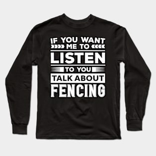 Talk About Fencing Long Sleeve T-Shirt